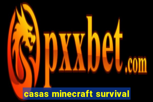 casas minecraft survival